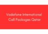 Vodafone International Call Packages Qatar